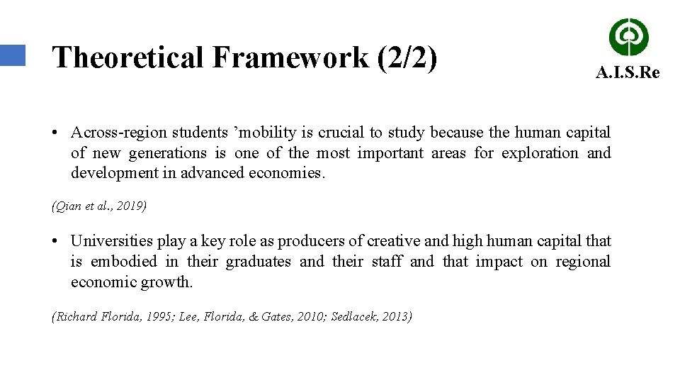 Theoretical Framework (2/2) A. I. S. Re • Across-region students ’mobility is crucial to