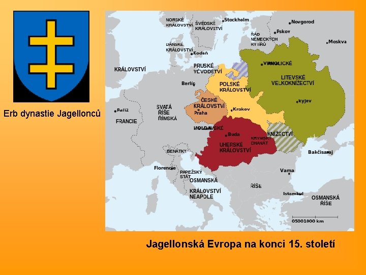 Erb dynastie Jagellonců Jagellonská Evropa na konci 15. století 