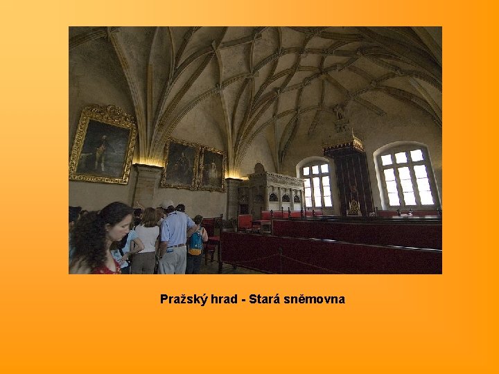 Pražský hrad - Stará sněmovna 