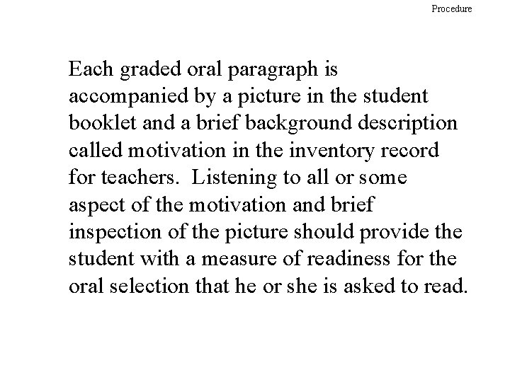 Procedure Each graded oral paragraph is accompanied by a picture in the student booklet