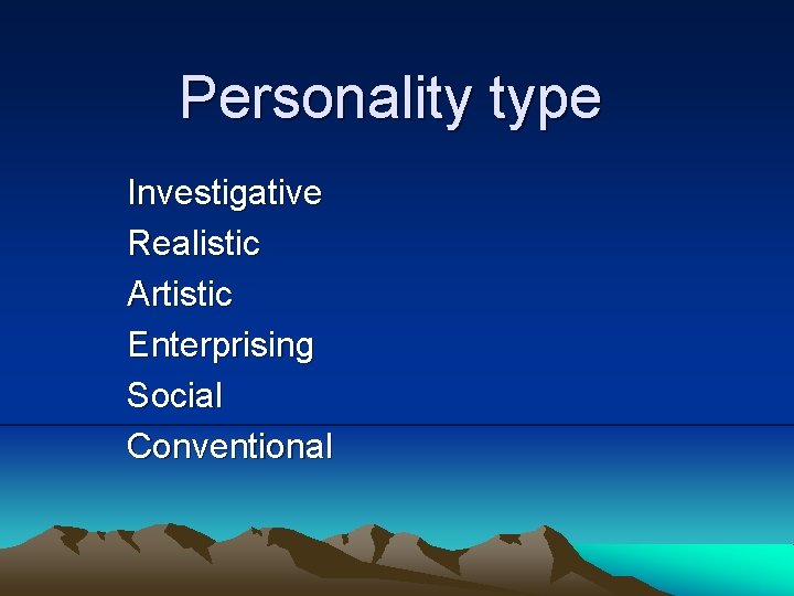 Personality type Investigative Realistic Artistic Enterprising Social Conventional 