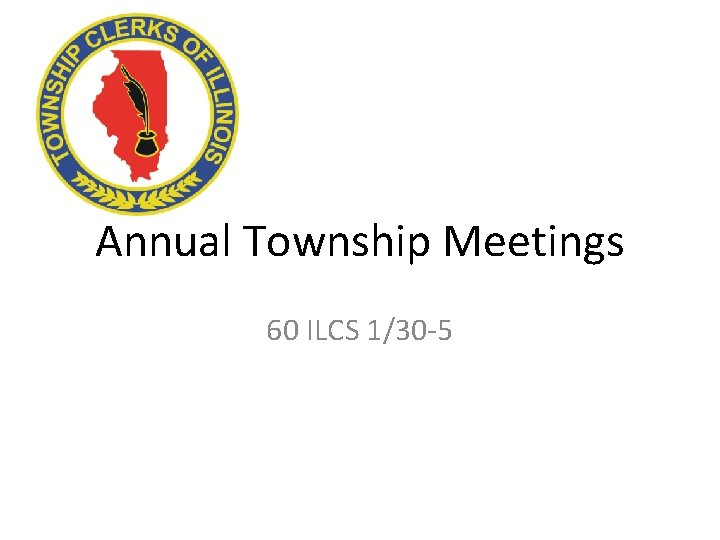 annual township meetings 60 ilcs 130 5 atm