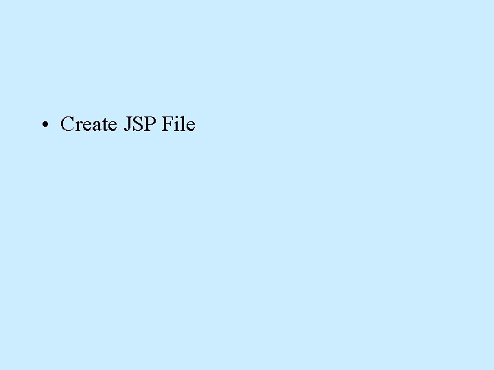  • Create JSP File 