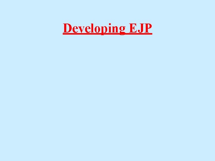Developing EJP 