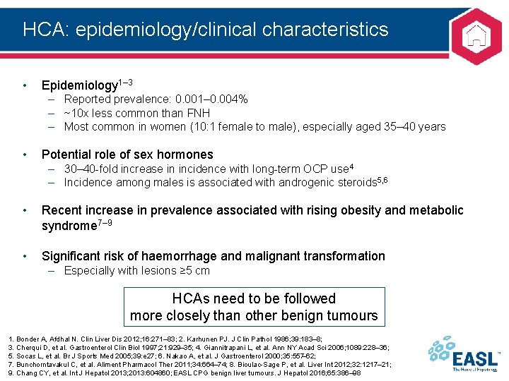 HCA: epidemiology/clinical characteristics • Epidemiology 1– 3 – Reported prevalence: 0. 001– 0. 004%