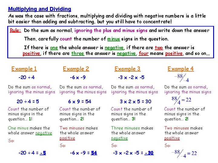 Multiplying and Dividing As was the case with fractions, multiplying and dividing with negative Multiplying and Dividing As was the case with fractions, multiplying and dividing with negative