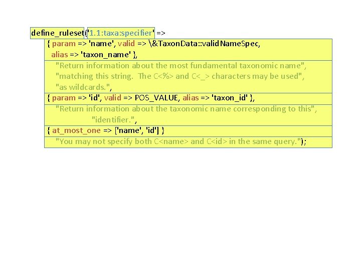 define_ruleset('1. 1: taxa: specifier' => { param => 'name', valid => &Taxon. Data: :