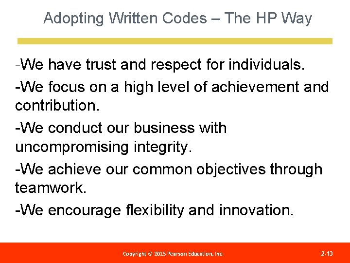 Adopting Written Codes – The HP Way -We have trust and respect for individuals.