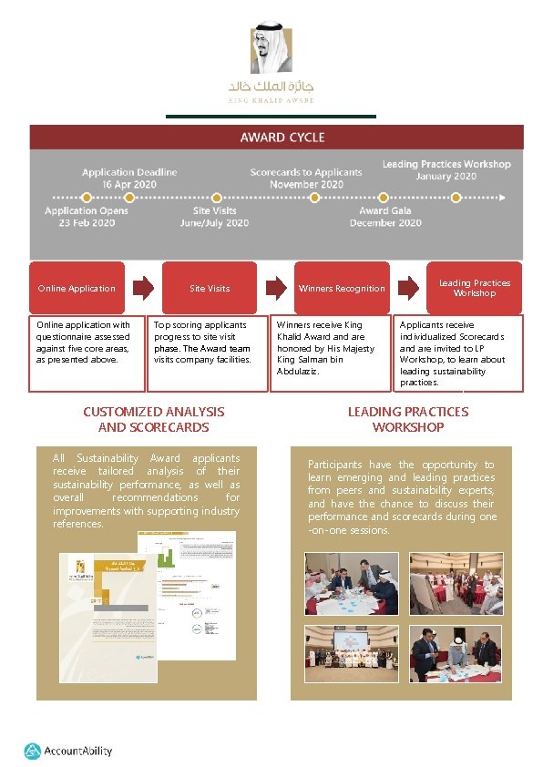 Online Application Online application with questionnaire assessed against five core areas, as presented above.