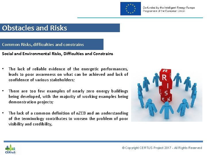 Obstacles and Risks Common Risks, difficulties and constrains Social and Environmental Risks, Difficulties and