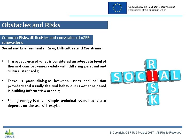 Obstacles and Risks Common Risks, difficulties and constrains of n. ZEB renovations Social and