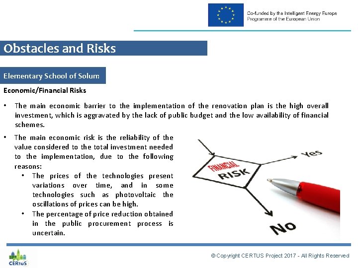 Obstacles and Risks Elementary School of Solum Economic/Financial Risks • The main economic barrier