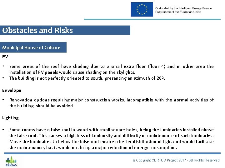 Obstacles and Risks Municipal House of Culture PV • • Some areas of the