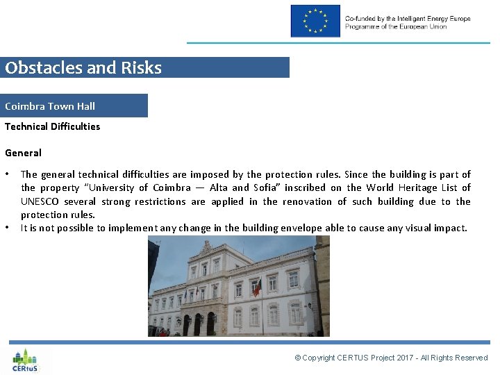 Obstacles and Risks Coimbra Town Hall Technical Difficulties General • • The general technical