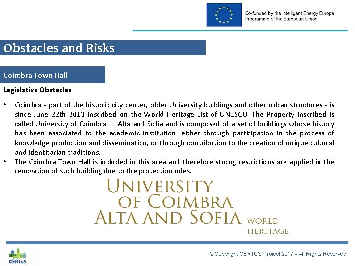Obstacles and Risks Coimbra Town Hall Legislative Obstacles • • Coimbra - part of