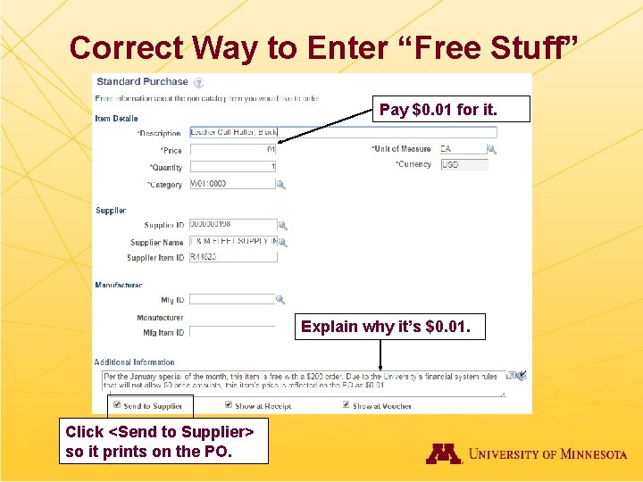 Correct Way to Enter “Free Stuff” Pay $0. 01 for it. Explain why it’s