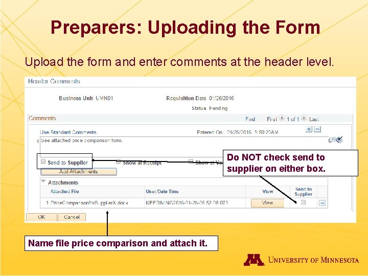 Preparers: Uploading the Form Upload the form and enter comments at the header level.