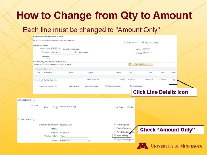 How to Change from Qty to Amount Each line must be changed to “Amount