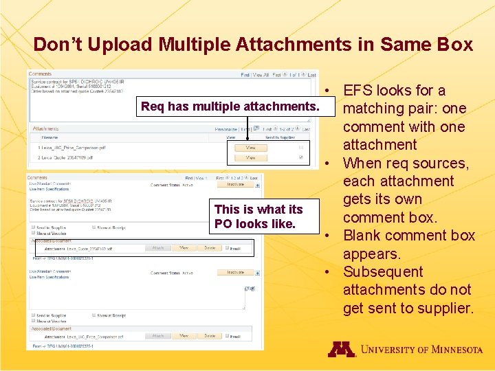 Don’t Upload Multiple Attachments in Same Box • EFS looks for a Req has