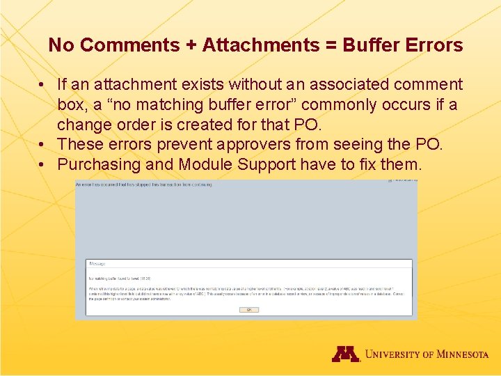 No Comments + Attachments = Buffer Errors • If an attachment exists without an