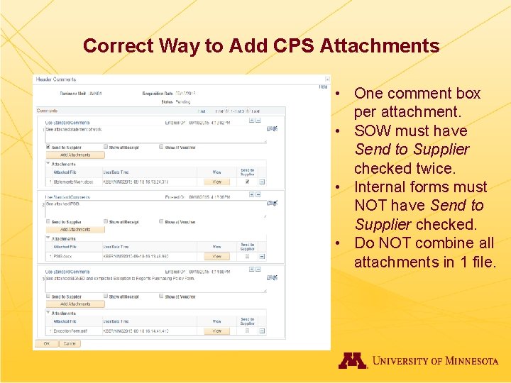 Correct Way to Add CPS Attachments • One comment box per attachment. • SOW
