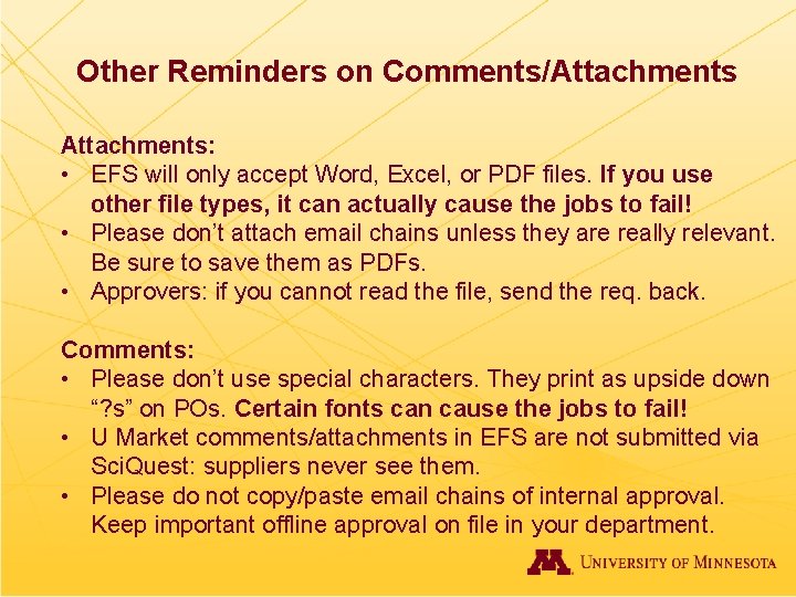 Other Reminders on Comments/Attachments: • EFS will only accept Word, Excel, or PDF files.