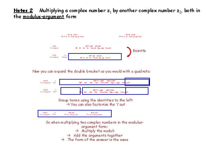 Notes 2 Multiplying a complex number z 1 by another complex number z 2,