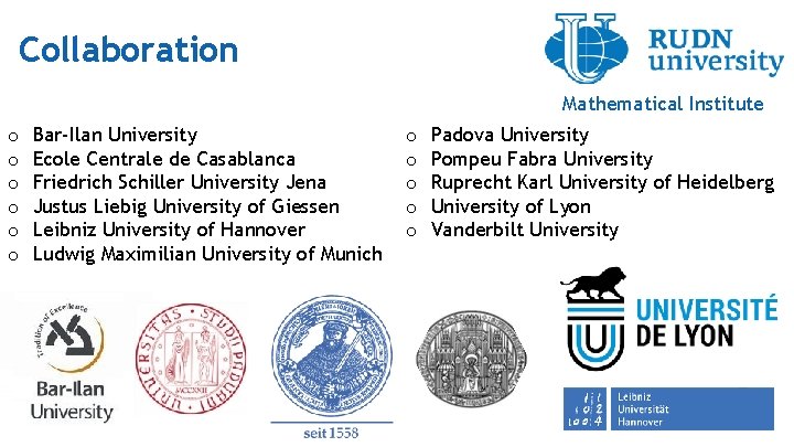 Collaboration Mathematical Institute o o o Bar-Ilan University Ecole Centrale de Casablanca Friedrich Schiller