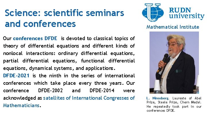 Science: scientific seminars and conferences Our conferences DFDE is devoted to classical topics of