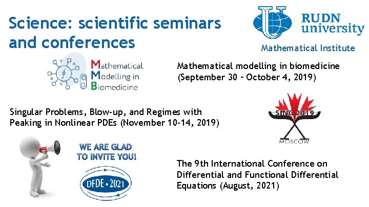 Science: scientific seminars and conferences Mathematical Institute Mathematical modelling in biomedicine (September 30 –