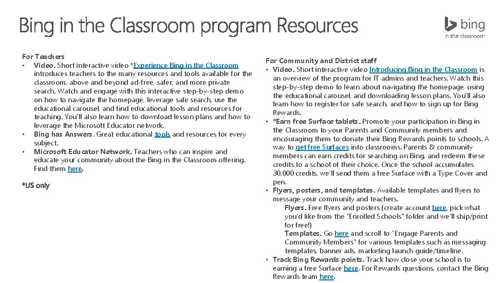 For Teachers • Video. Short interactive video *Experience Bing in the Classroom introduces teachers