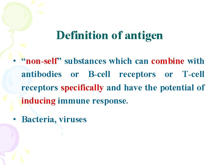 Chapter 2 Antigens Definition of antigen nonself substances