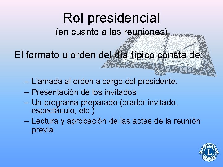 Rol presidencial (en cuanto a las reuniones) El formato u orden del día típico