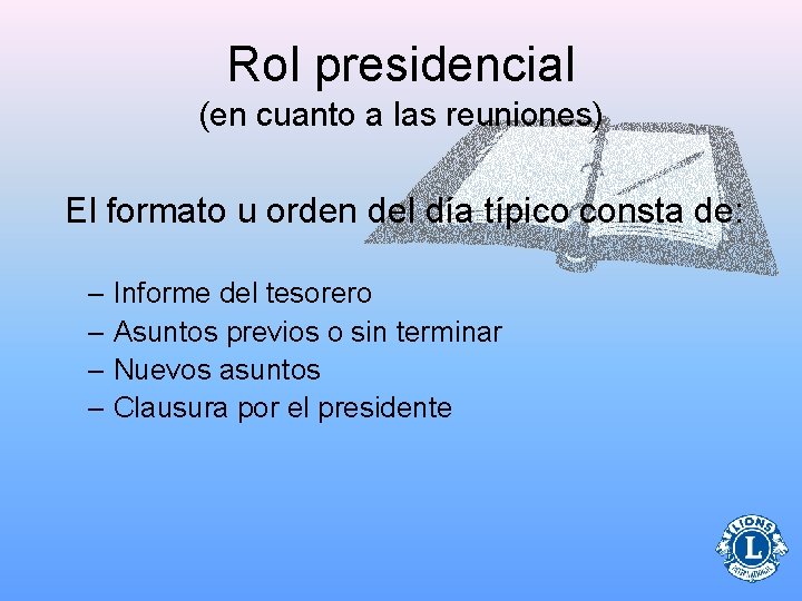 Rol presidencial (en cuanto a las reuniones) El formato u orden del día típico