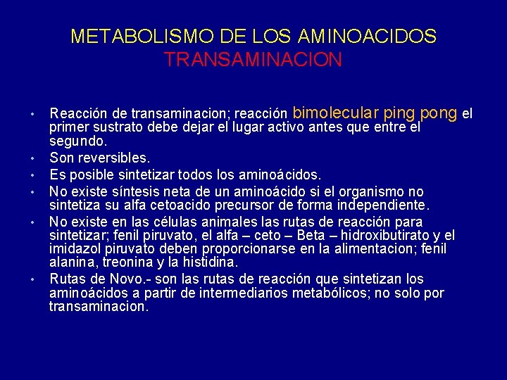 METABOLISMO DE LOS AMINOACIDOS TRANSAMINACION • • • Reacción de transaminacion; reacción bimolecular ping