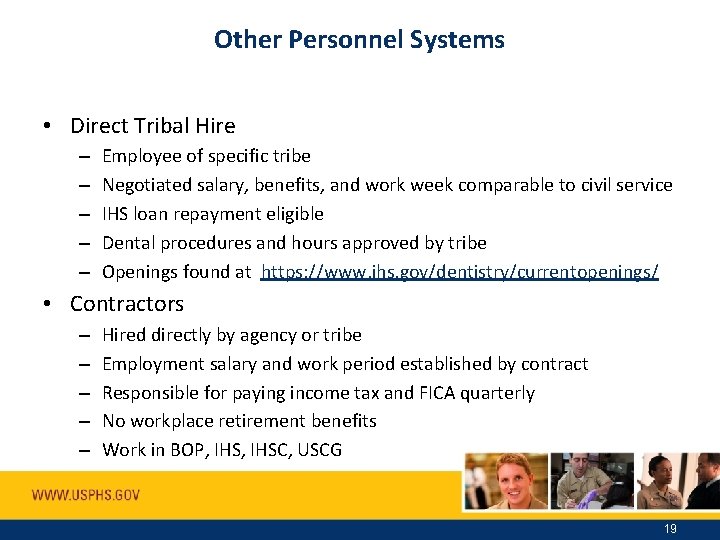 Other Personnel Systems • Direct Tribal Hire – – – Employee of specific tribe