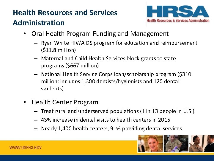 Health Resources and Services Administration • Oral Health Program Funding and Management – Ryan
