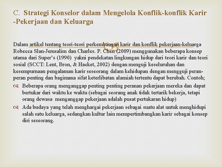 C. Strategi Konselor dalam Mengelola Konflik-konflik Karir -Pekerjaan dan Keluarga Dalam artikel tentang teori-teori