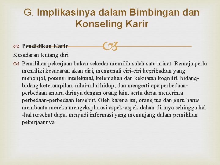 G. Implikasinya dalam Bimbingan dan Konseling Karir Pendidikan Karir Kesadaran tentang diri Pemilihan pekerjaan