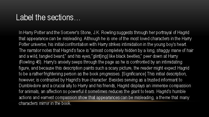 Label the sections… In Harry Potter and the Sorcerer’s Stone, J. K. Rowling suggests