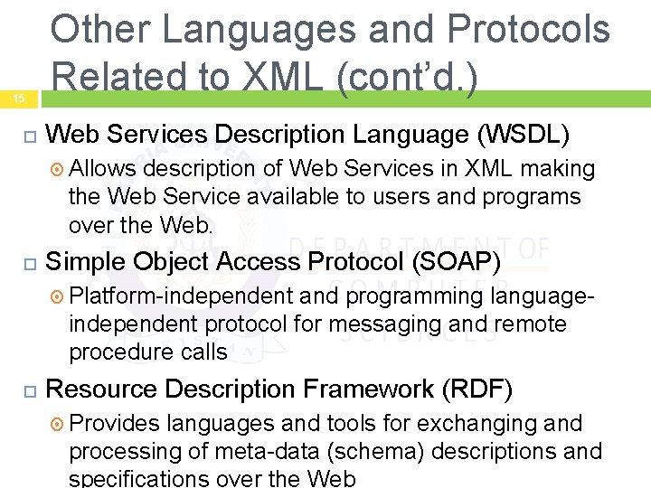 15 Other Languages and Protocols Related to XML (cont’d. ) Web Services Description Language