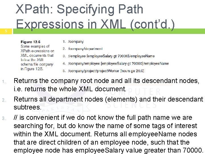 5 1. 2. 3. XPath: Specifying Path Expressions in XML (cont’d. ) Returns the