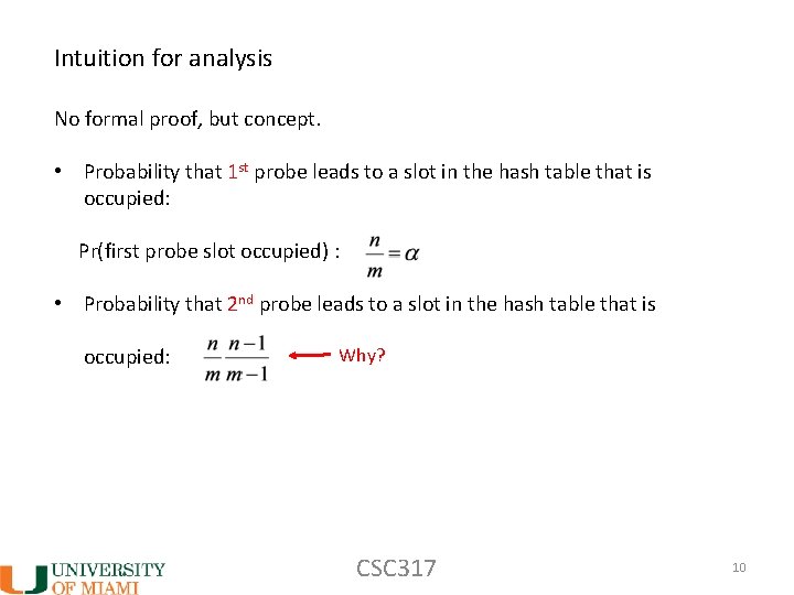 Intuition for analysis No formal proof, but concept. • Probability that 1 st probe