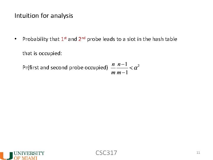 Intuition for analysis • Probability that 1 st and 2 nd probe leads to
