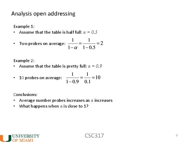 Analysis open addressing Example 1: • Assume that the table is half full: α