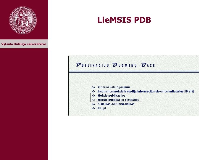 Lie. MSIS PDB Vytauto Didžiojo universitetas 