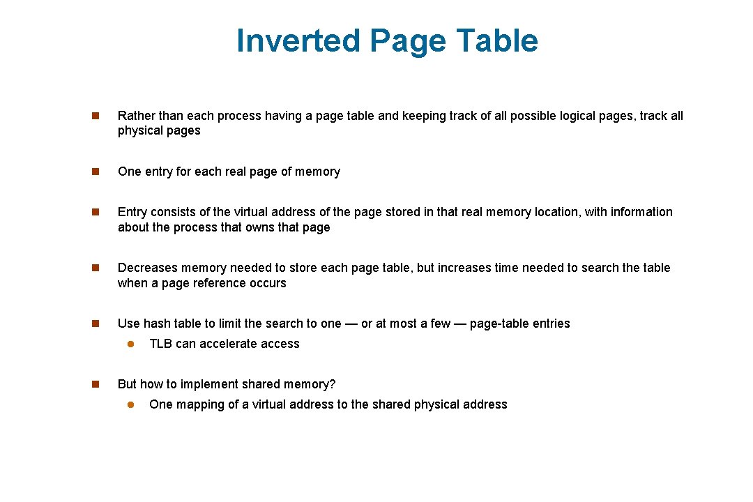 Inverted Page Table n Rather than each process having a page table and keeping