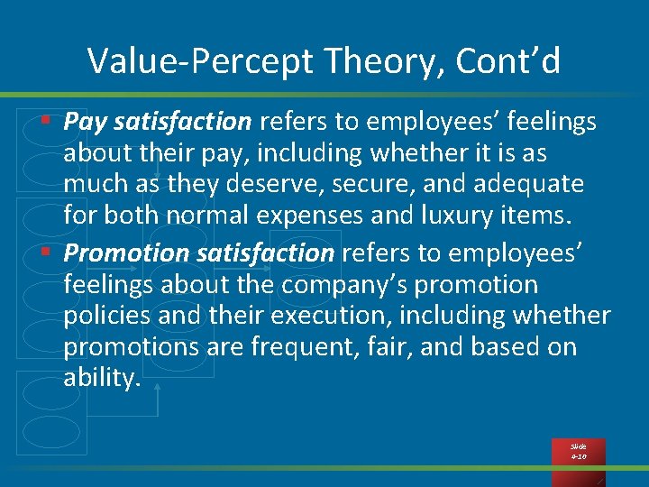 Value-Percept Theory, Cont’d § Pay satisfaction refers to employees’ feelings about their pay, including Value-Percept Theory, Cont’d § Pay satisfaction refers to employees’ feelings about their pay, including