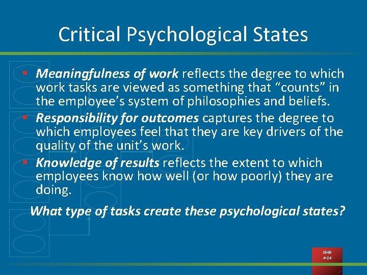 Critical Psychological States § Meaningfulness of work reflects the degree to which work tasks