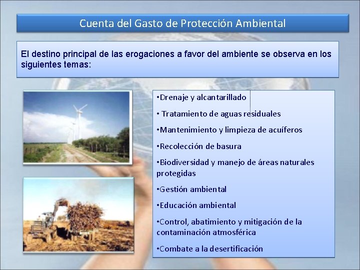 Cuenta del Gasto de Protección Ambiental El destino principal de las erogaciones a favor